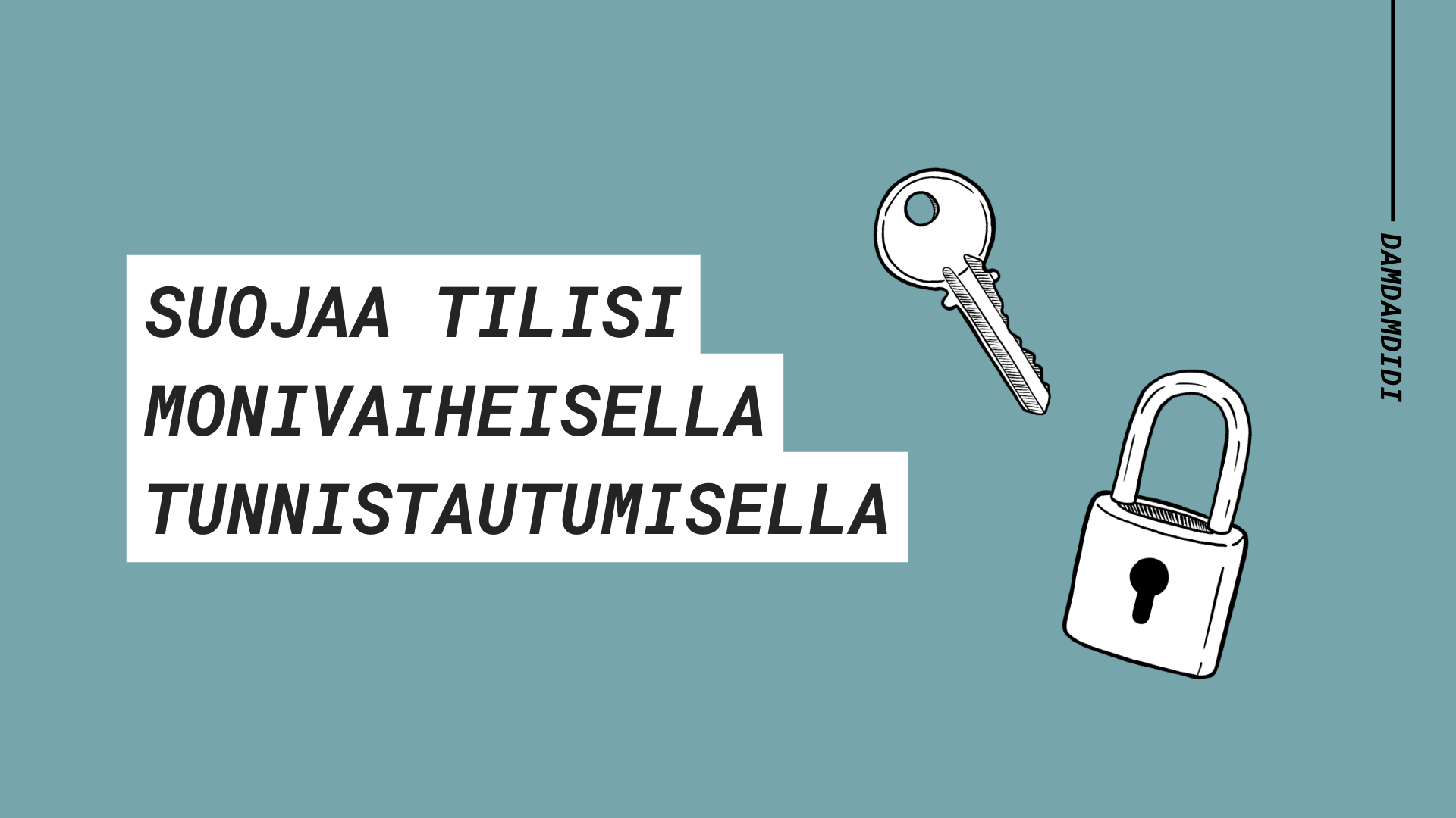 Suojaa Tilisi Monivaiheisella Tunnistautumisella | Damdamdidi